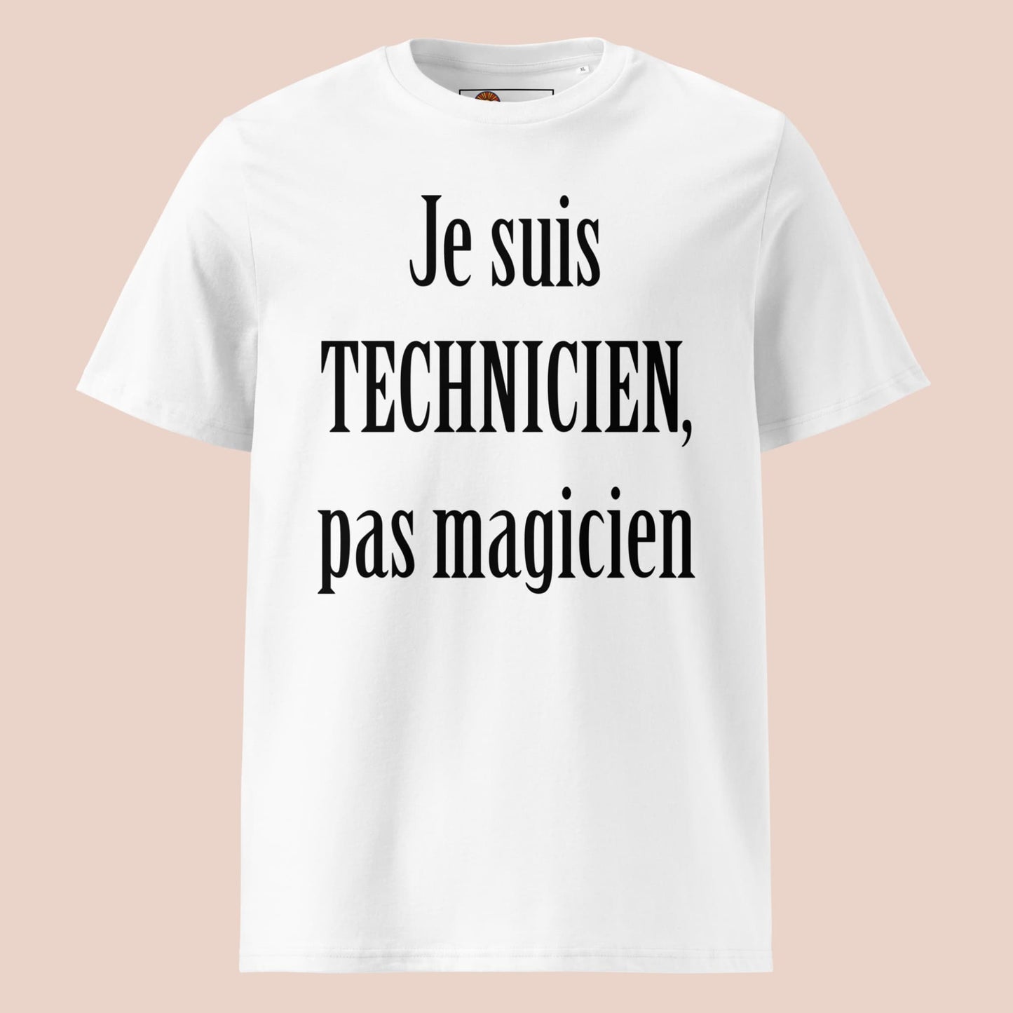 T-shirt blanc bio avec lettrage noir Je suis technicien, pas magicien - Artic60