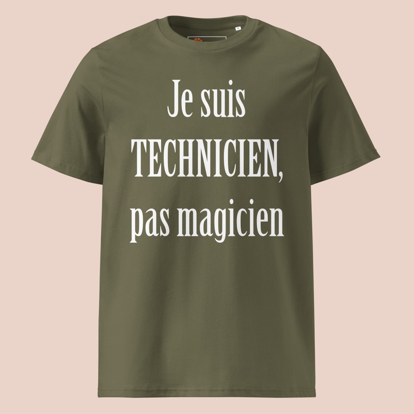 T-shirt kaki en coton biologique avec texte humoristique Je suis technicien, pas magicien - Artic60